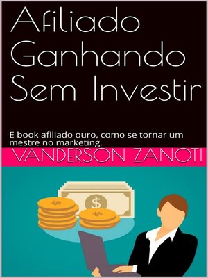 cover image of Afiliado Ganhando sem Ivestir